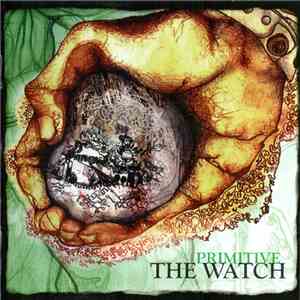 The Watch - Primitive