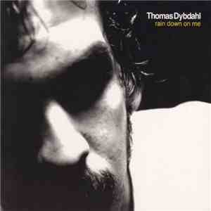 Thomas Dybdahl - Rain Down On Me