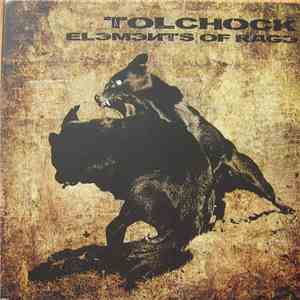 Tolchock - Elements Of Rage