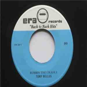 Tony Bellus / Ray Smith - Robbin The Cradle / Rockin Little Angel