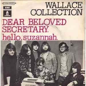 Wallace Collection - Dear Beloved Secretary / Hello, Suzannah
