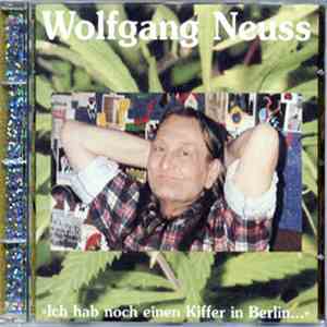 Wolfgang Neuss - Ich Hab' Noch Einen Kiffer In Berlin