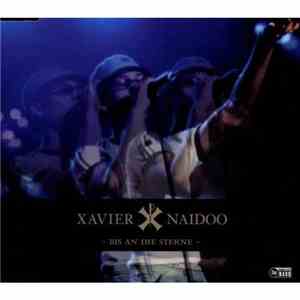 Xavier Naidoo - Bis An Die Sterne