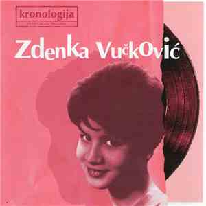Zdenka Vučković -  Kronologija 20 Izvornih Snimaka