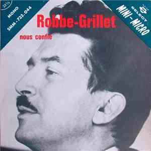 Alain Robbe-Grillet - Nous Confie