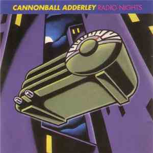 Cannonball Adderley -  Radio Nights