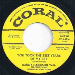 Danny Harrison  With The Count Victors - You Took The Best Years Of My Life ...