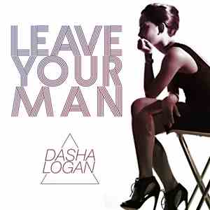 Dasha Logan - Leave Your Man