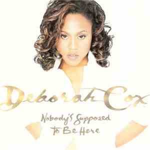 Deborah Cox - Nobody's Supposed To Be Here