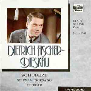 Dietrich Fischer-Dieskau, Klaus Billing, Schubert - Schwanengesang / 7 Lied ...