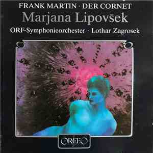 Frank Martin , Marjana Lipovšek, Lothar Zagrosek, ORF Symphonieorchester -  ...