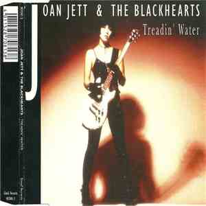 Joan Jett & The Blackhearts - Treadin' Water