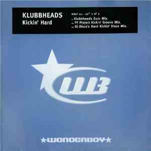 Klubbheads - Kickin' Hard