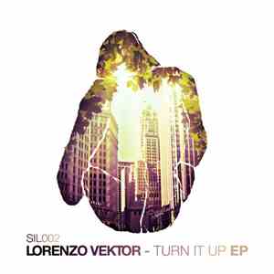 Lorenzo Vektor - Turn It Up EP