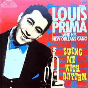 Louis Prima & His New Orleans Gang - Swing Me With Rhythm