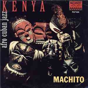 Machito And His Orchestra - Kenya - Afro Cuban Jazz With Machito