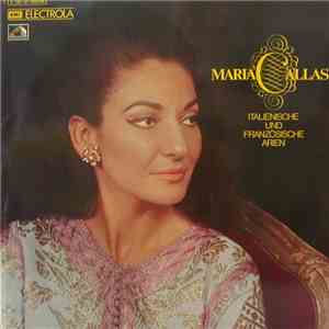 Maria Callas - Italienische Und Französische Arien
