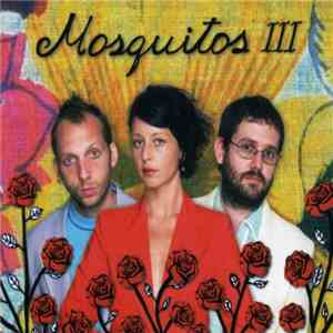 Mosquitos - Mosquitos III