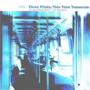 üNN - Three Pilots / This Time Tomorrow