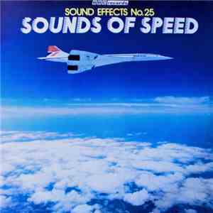 No Artist - Sound Effects No.25 Sounds Of Speed