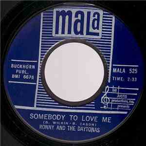 Ronny And The Daytonas - Somebody To Love Me / Goodbye Baby
