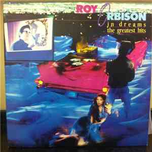 Roy Orbison - In Dreams: The Greatest Hits