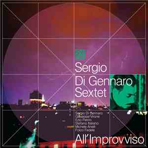 Sergio Di Gennaro Sextet - All'Improvviso
