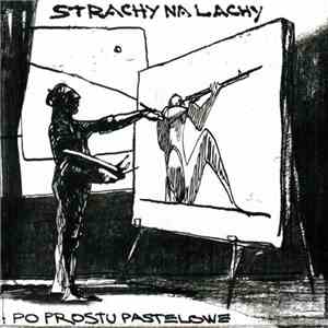 Strachy Na Lachy - Po Prostu Pastelowe