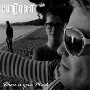 Sun@Night - Where Is Your Mind