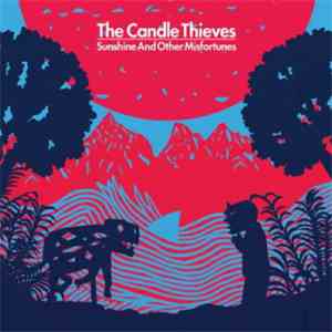 The Candle Thieves - Sunshine And Other Misfortunes