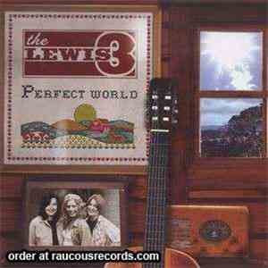 The Lewis 3 - Perfect World