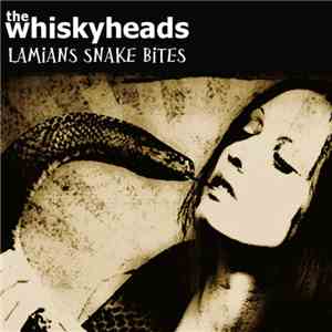 The Whiskyheads - Lamians Snake Bites