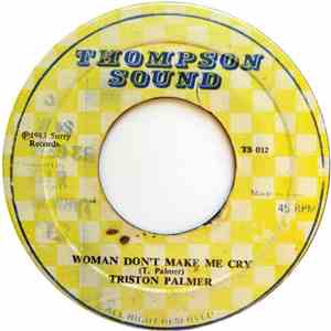 Triston Palmer - Woman Don't Make Me Cry