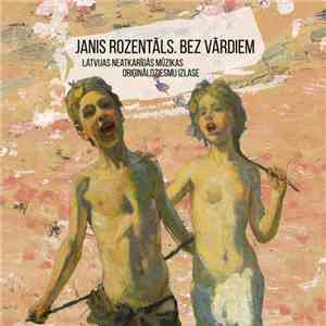 Various - Janis Rozentāls. Bez Vārdiem