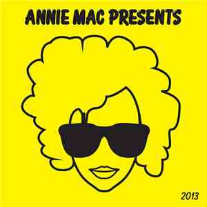 Annie Mac - Annie Mac Presents 2013