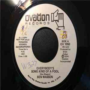 Ben Wasson - Everybody's Some Kind Of Fool / Save A Little Sunshine
