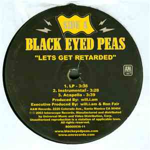 Black Eyed Peas - Lets Get Retarded / Hey Mama