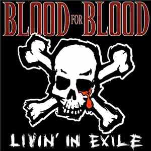 Blood For Blood - Livin' In Exile