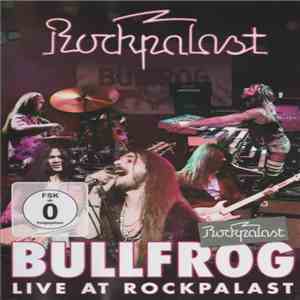 Bullfrog  - Live At Rockpalast