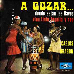 Carlos Aragon - A Gozar...