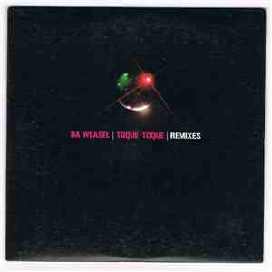 Da Weasel - Toque-Toque Remixes