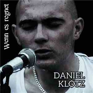 Daniel Klotz - Wenn Es Regnet