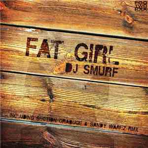 DJ Smurf - Fat Girl