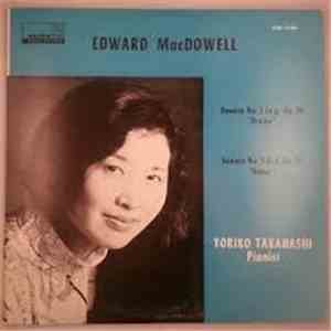 Edward MacDowell - Yoriko Takahashi - Sonata No. 2 In g, Op. 50 