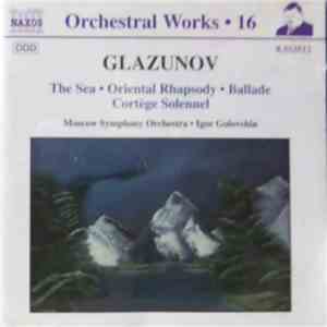 Glazunov, Igor Golovschin, Moscow Symphony Orchestra - The Sea • Oriental R ...