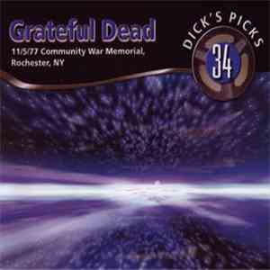 Grateful Dead - Dick's Picks 34: 11/5/77 Community War Memorial, Rochester, ...