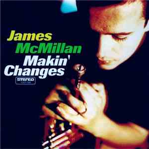 James McMillan - Makin' Changes