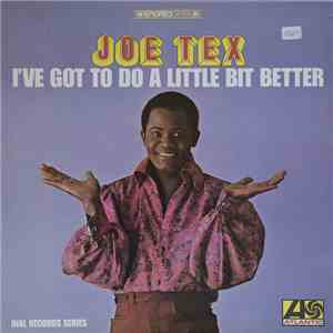 Joe Tex - I've Got To Do A Little Bit Better