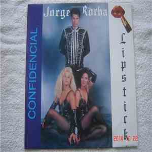 Jorge Rocha & Lipstick - Confidencial