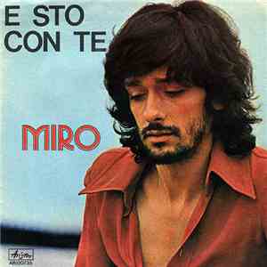 Miro  - E Sto Con Te / Basta
